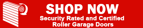 Click here to shop security rated roller garage doors