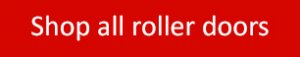 Shop now for roller doors